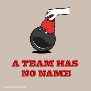 A Team Has No Name
